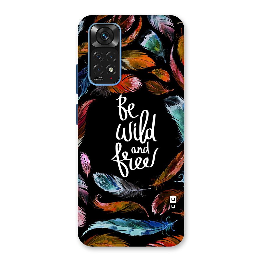 Be Wild and Free Back Case for Redmi Note 11S