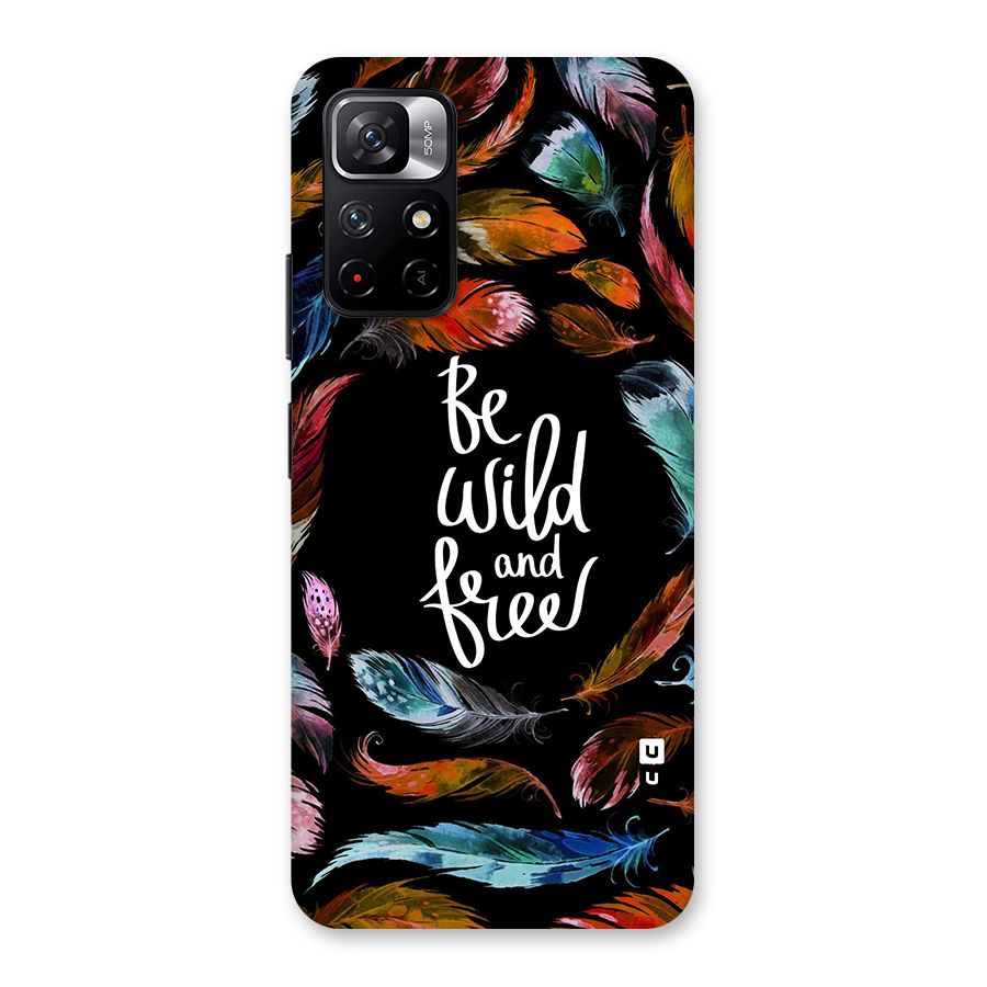 Be Wild and Free Back Case for Redmi Note 11T 5G