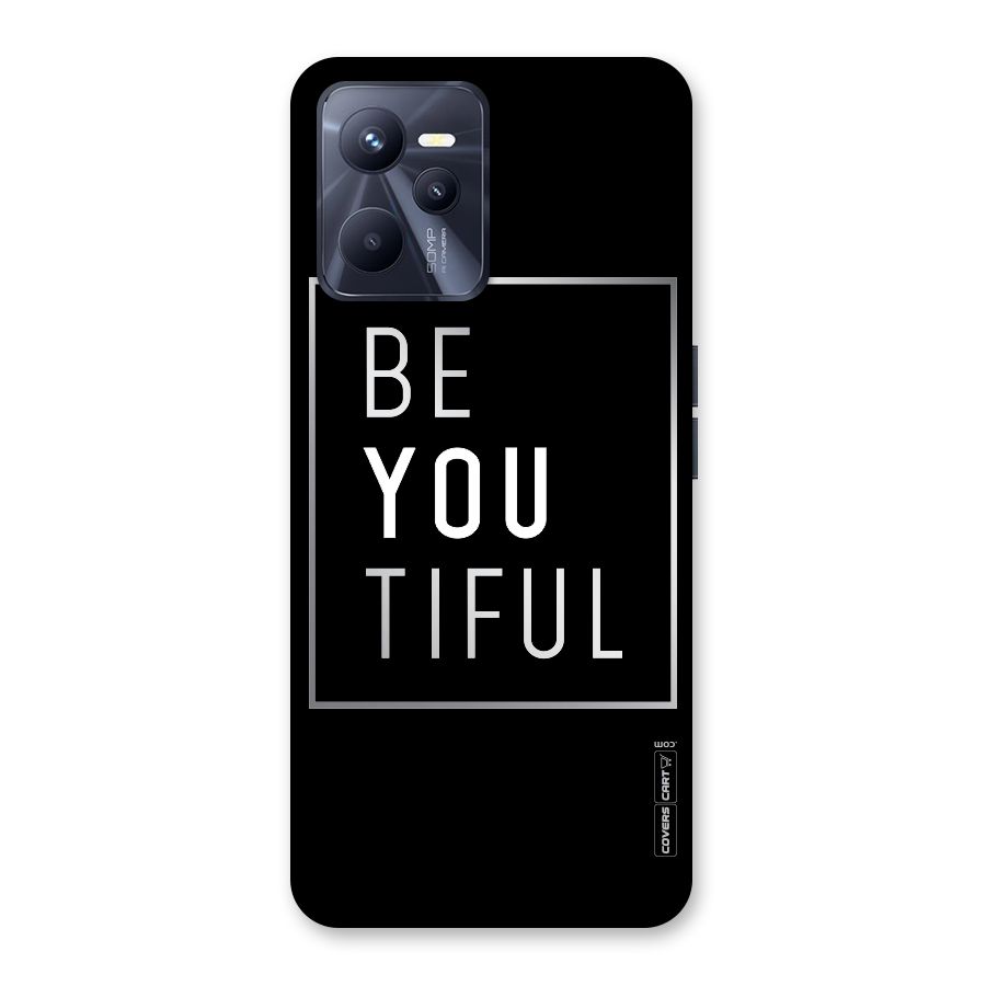 Be You Beautiful Back Case for Realme C35
