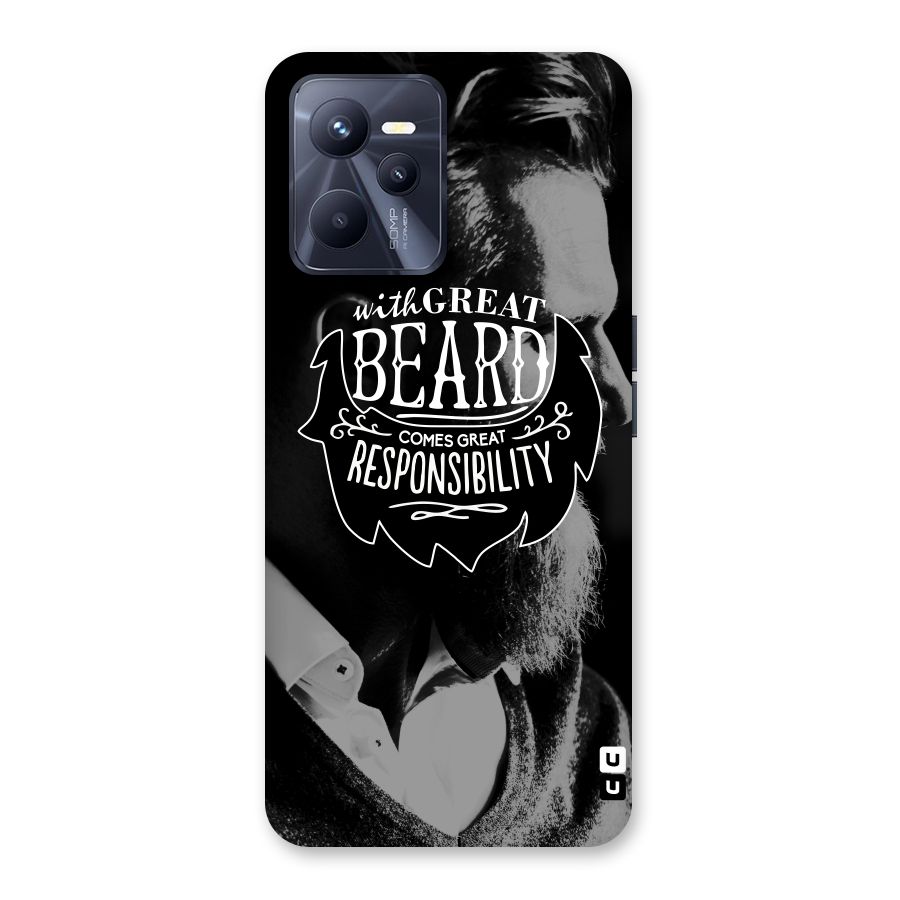 Beard Responsibility Quote Back Case for Realme C35