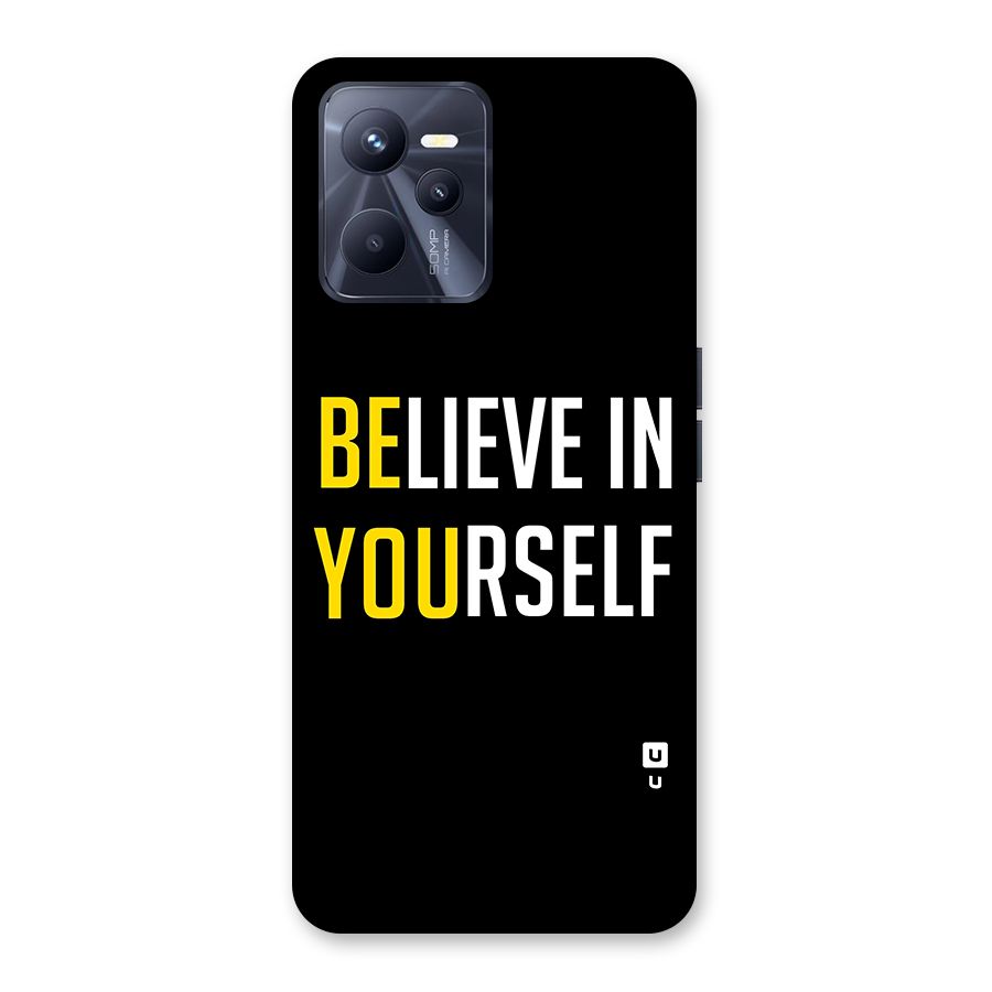 Believe In Yourself Black Back Case for Realme C35