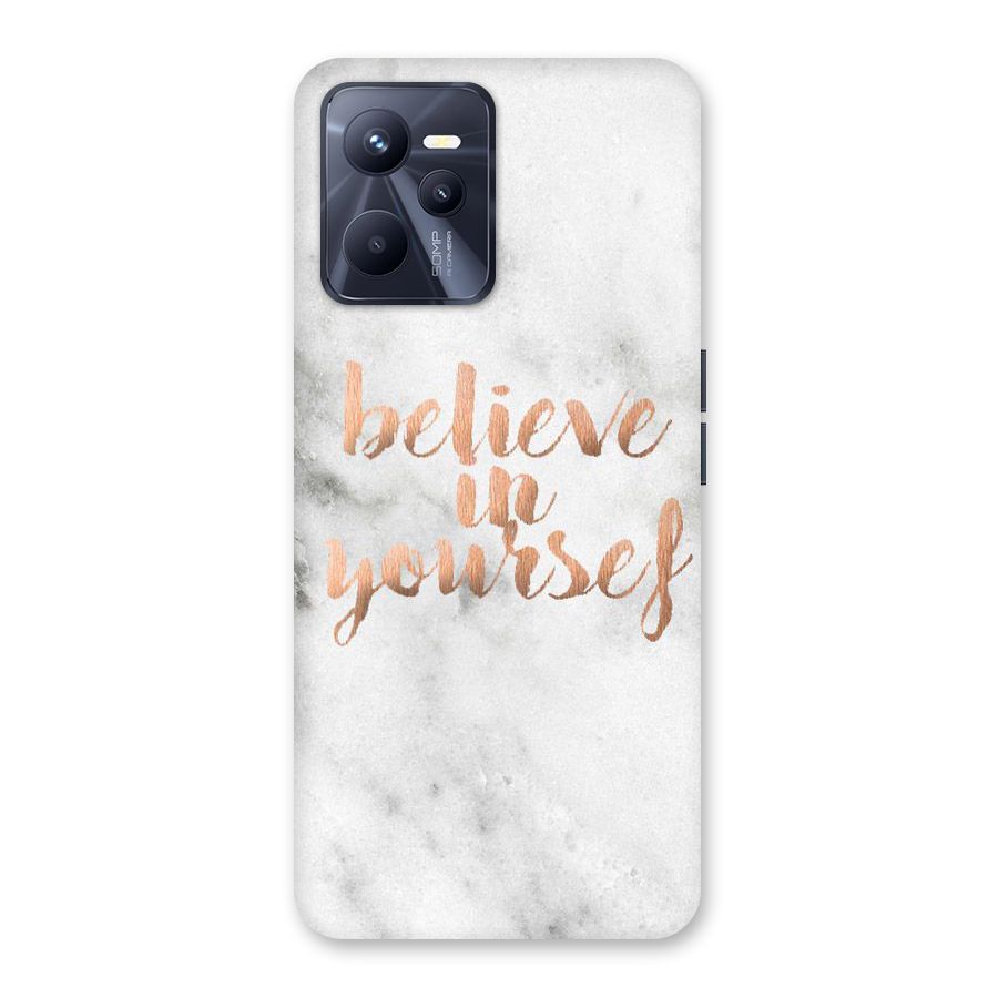 Believe in Yourself Back Case for Realme C35