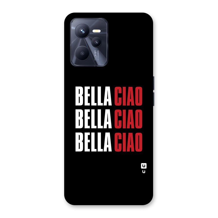 Bella Ciao Bella Ciao Bella Ciao Back Case for Realme C35