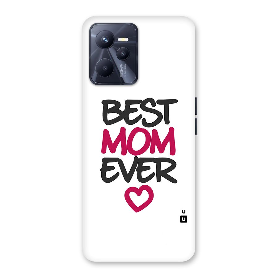 Best Mom Ever Back Case for Realme C35