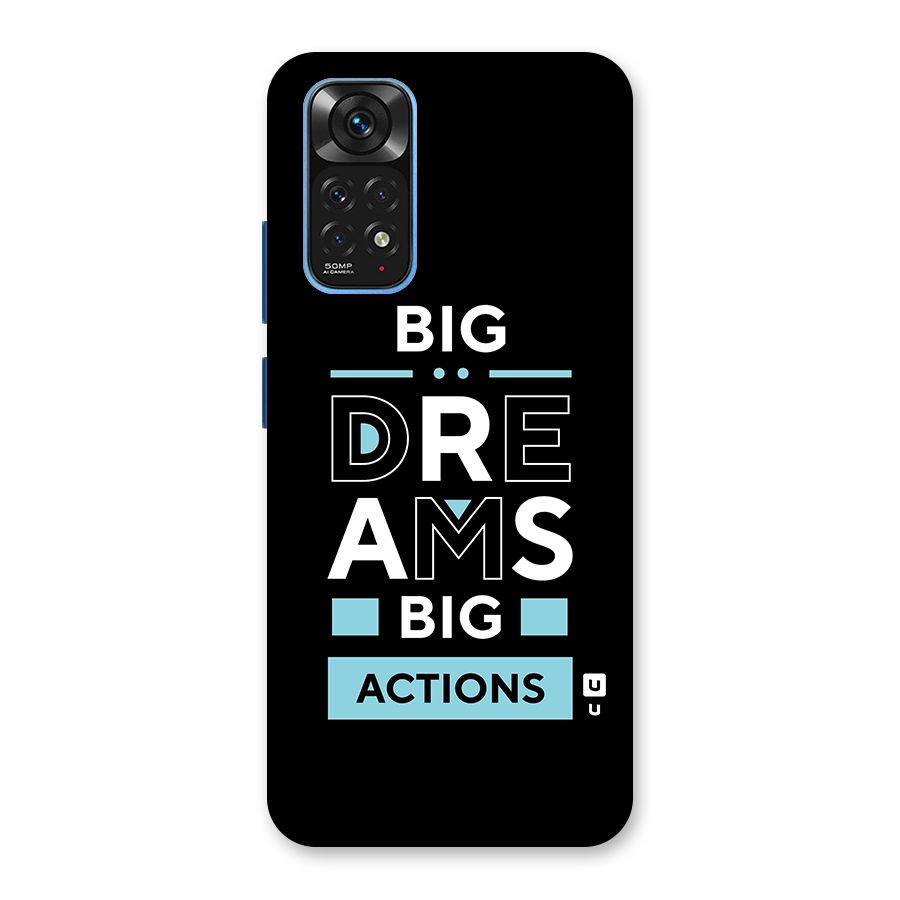 Big Dreams Big Actions Back Case for Redmi Note 11S
