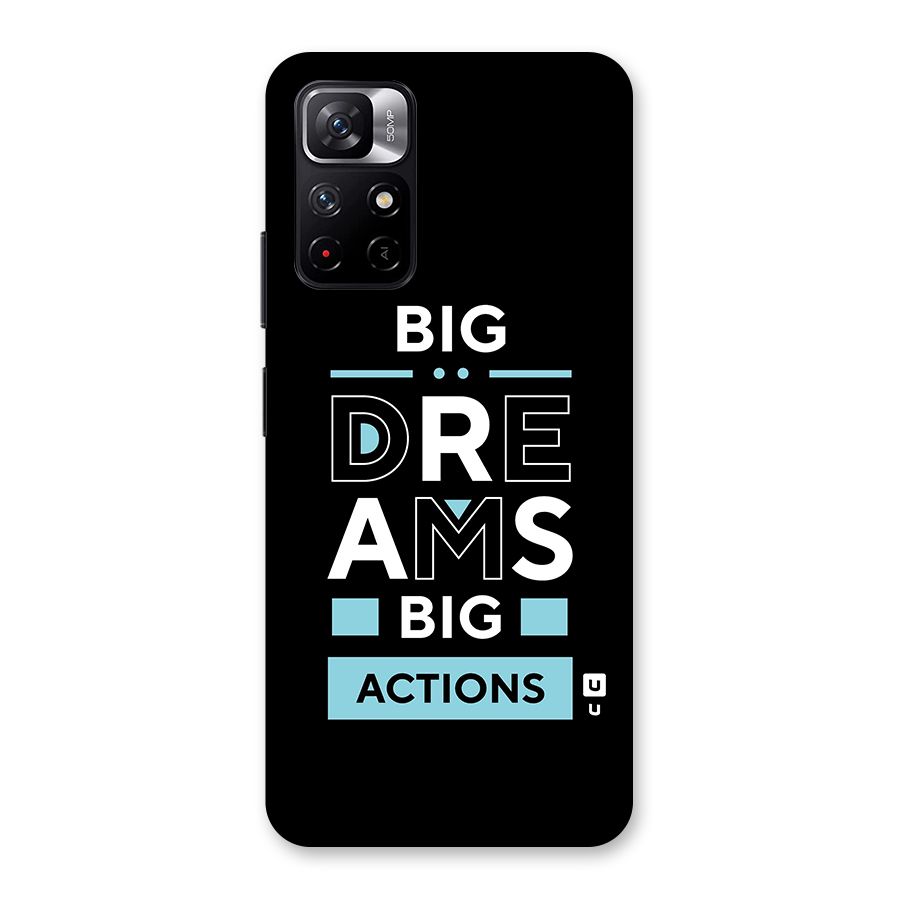 Big Dreams Big Actions Back Case for Redmi Note 11T 5G