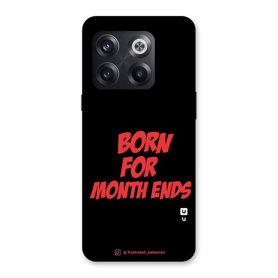 Born for Month Ends Black Back Case for OnePlus 10T