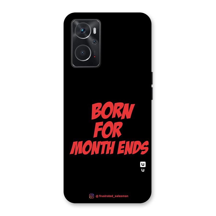 Born for Month Ends Black Back Case for Oppo K10 4G