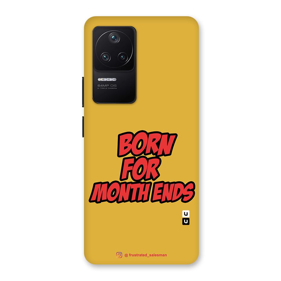 Born for Month Ends Mustard Yellow Back Case for Poco F4 5G