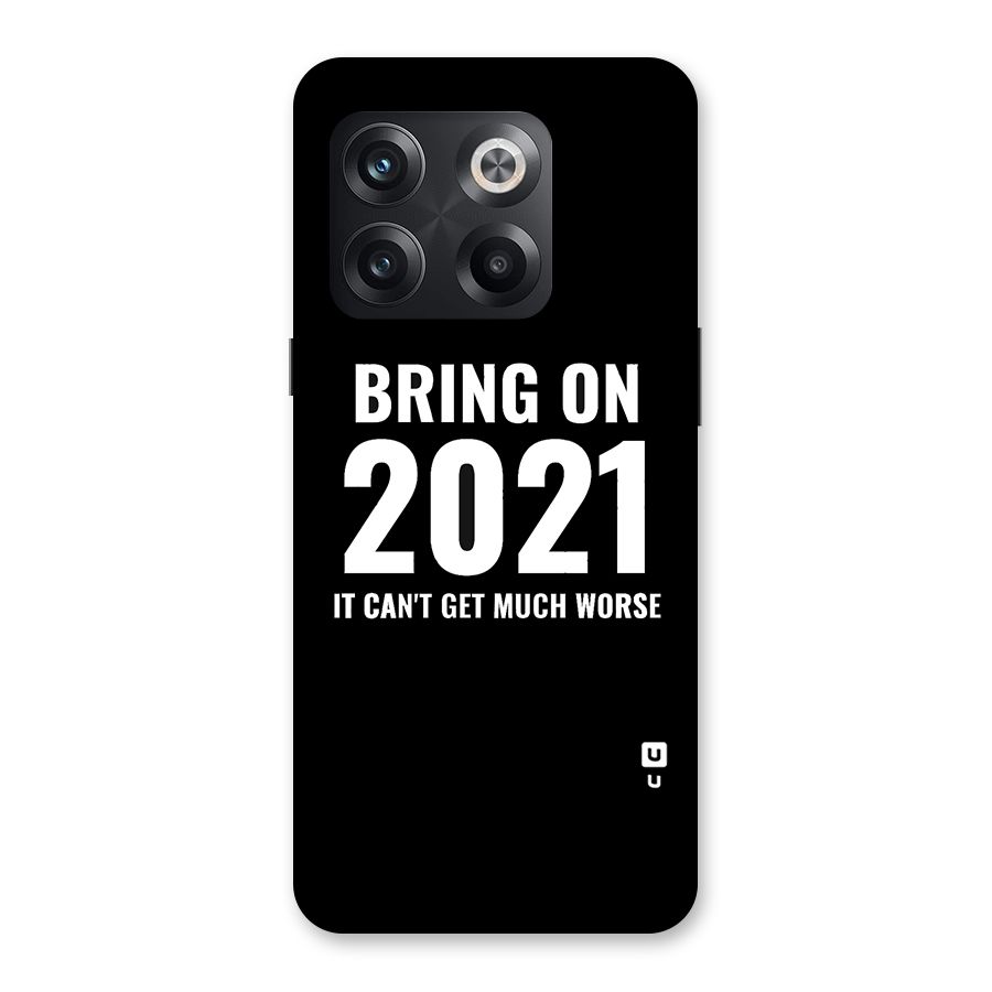 Bring On 2021 Back Case for OnePlus 10T
