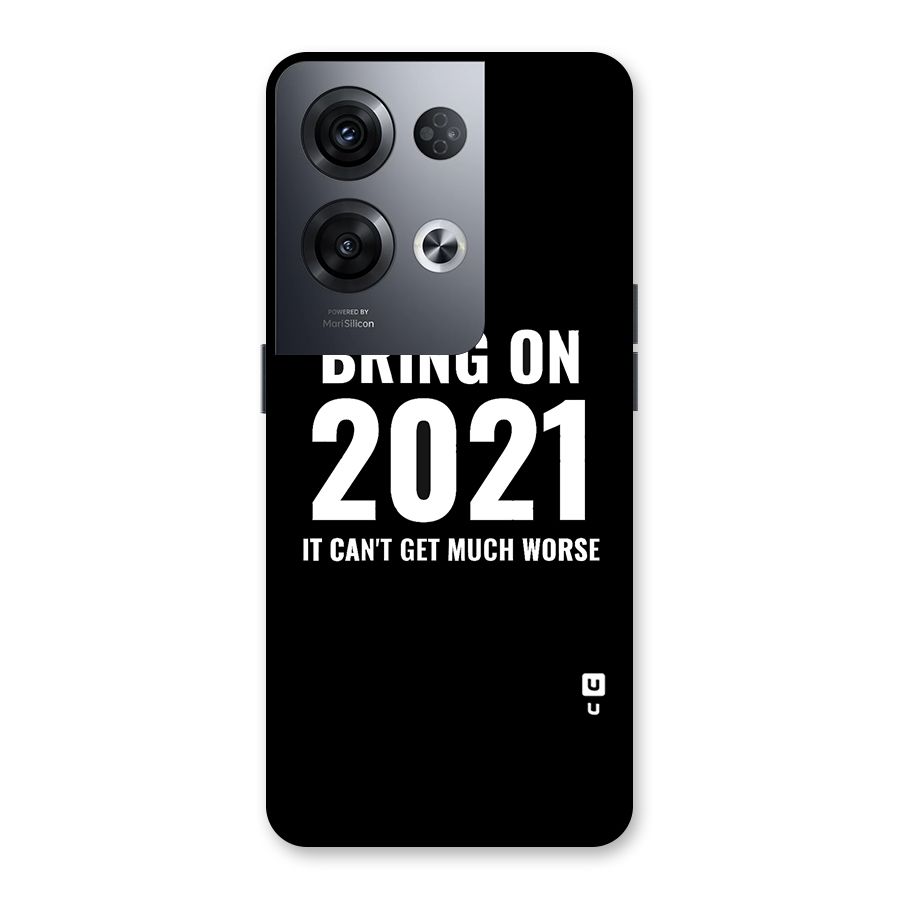 Bring On 2021 Back Case for Oppo Reno8 Pro 5G