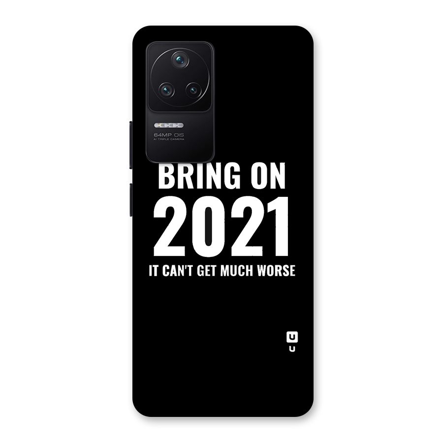 Bring On 2021 Back Case for Poco F4 5G