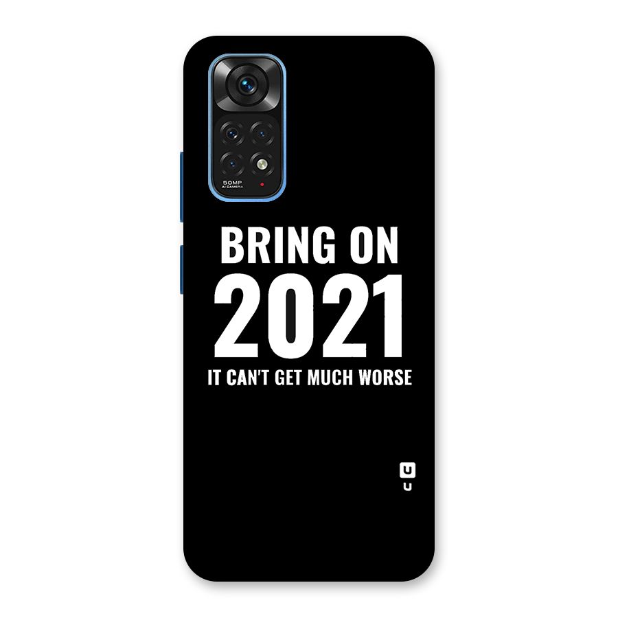 Bring On 2021 Back Case for Redmi Note 11S