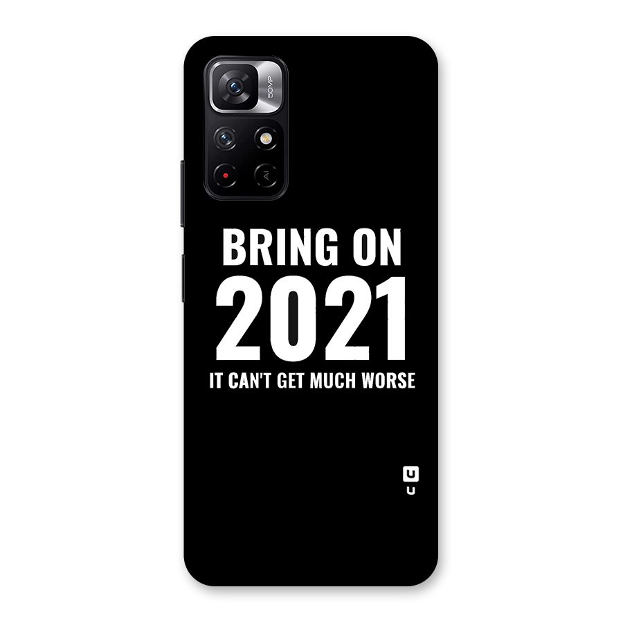 Bring On 2021 Back Case for Redmi Note 11T 5G