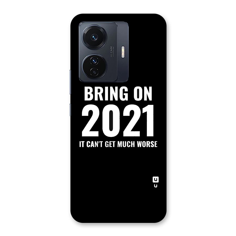 Bring On 2021 Back Case for Vivo T1 Pro