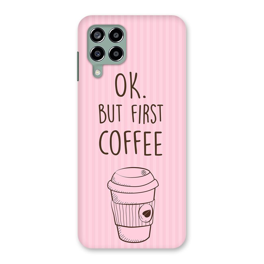 But First Coffee (Pink) Back Case for Galaxy M33