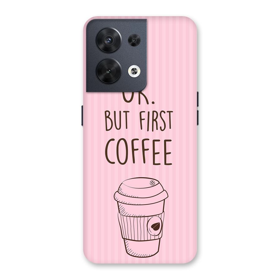 But First Coffee (Pink) Back Case for Oppo Reno8 5G