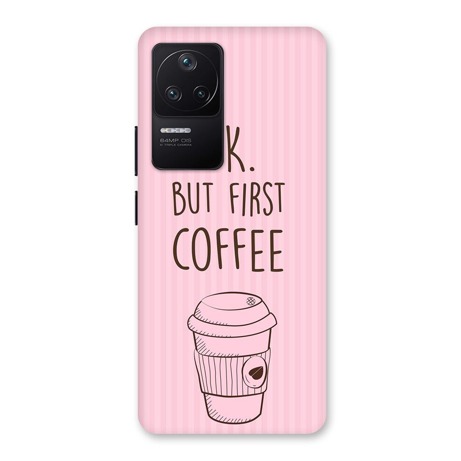 But First Coffee (Pink) Back Case for Poco F4 5G