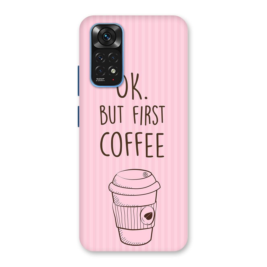 But First Coffee (Pink) Back Case for Redmi Note 11S