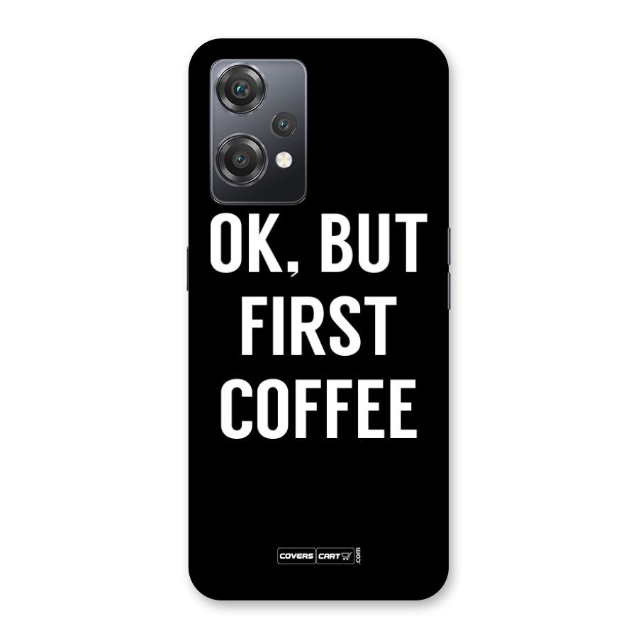 But First Coffee Back Case for OnePlus Nord CE 2 Lite 5G