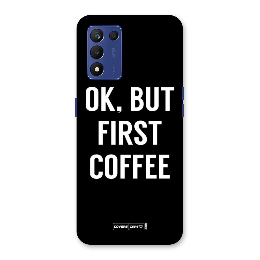 But First Coffee Back Case for Realme 9 5G Speed