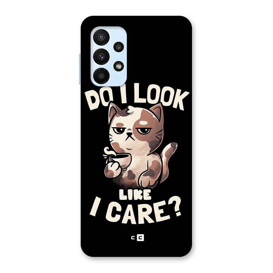 Cat Look Like Care Back Case for Galaxy A23