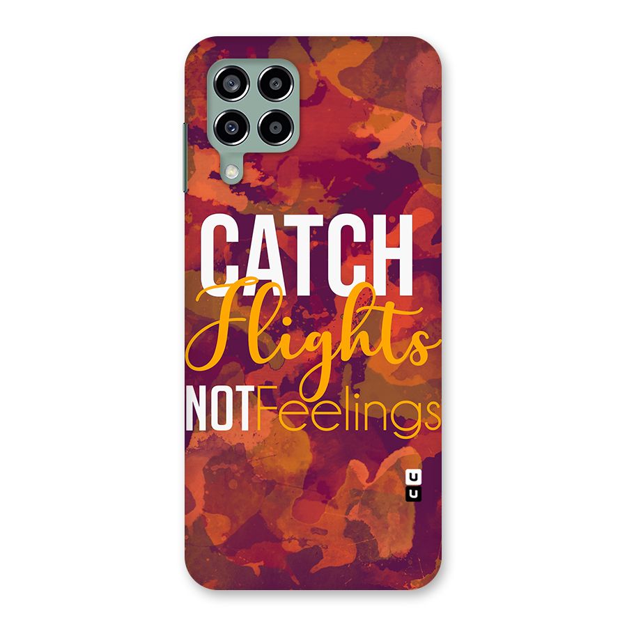 Catch Flights Not Feelings Back Case for Galaxy M33
