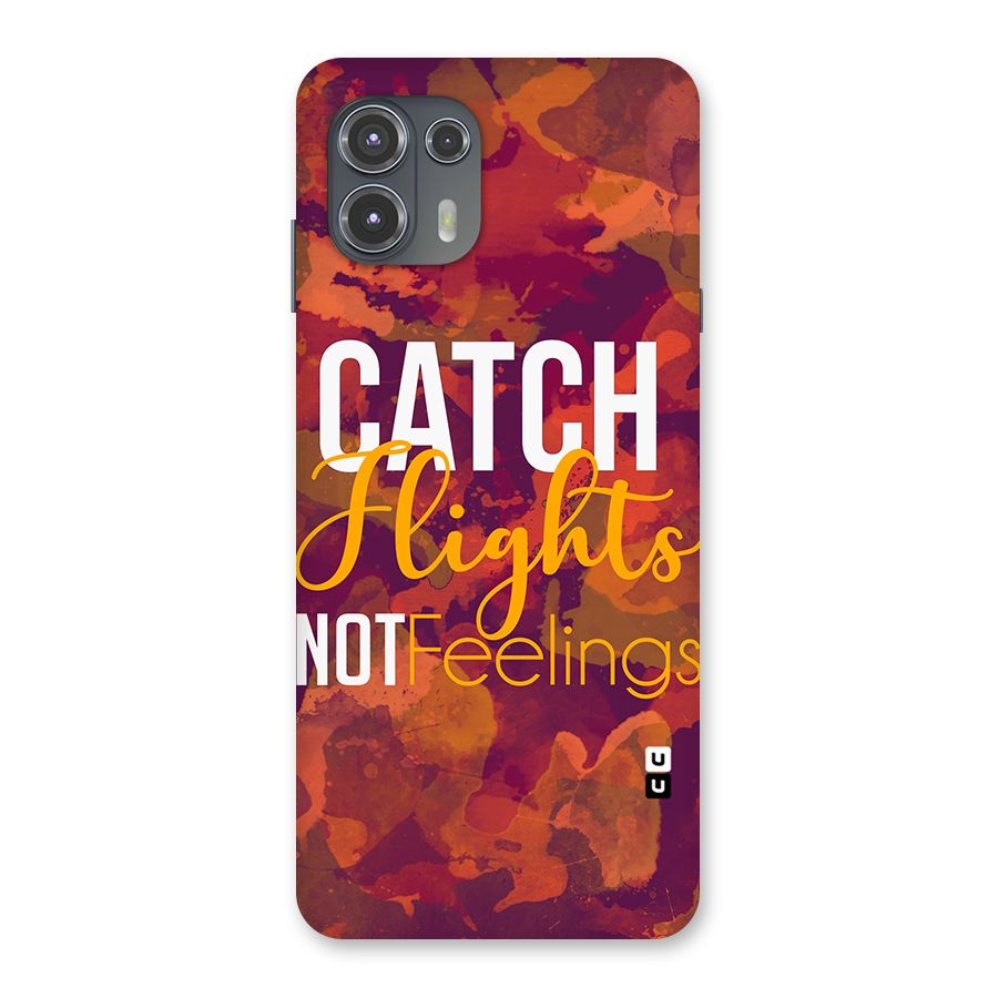 Catch Flights Not Feelings Back Case for Motorola Edge 20 Fusion