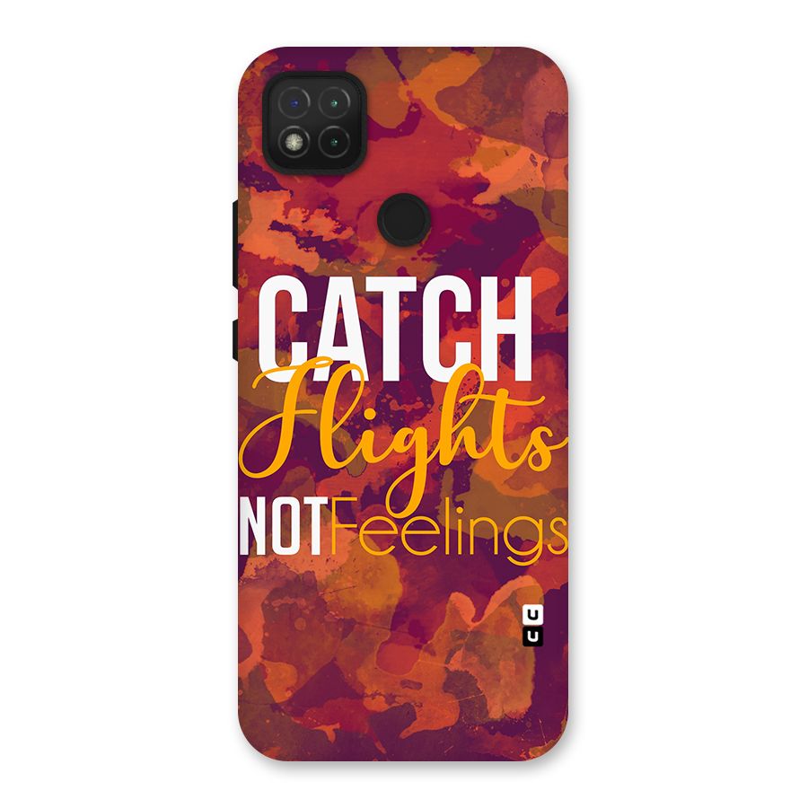 Catch Flights Not Feelings Back Case for Redmi 9 Activ