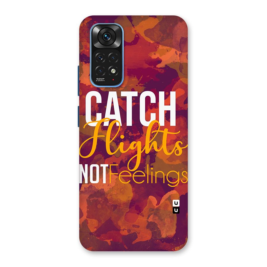 Catch Flights Not Feelings Back Case for Redmi Note 11S