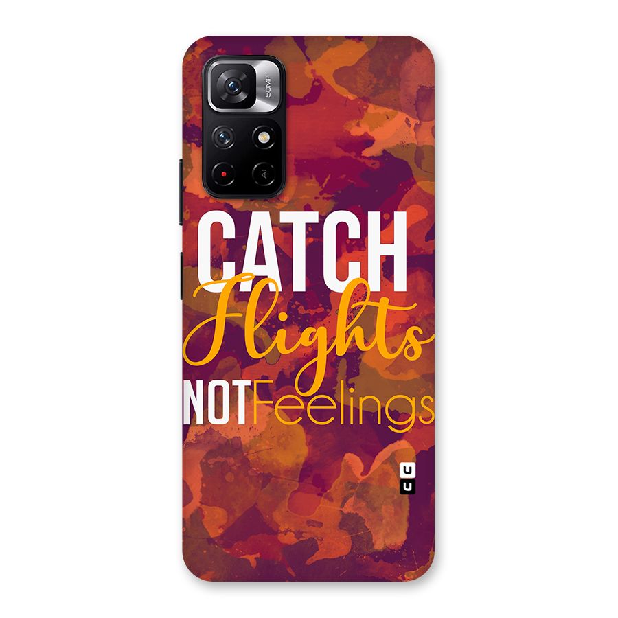Catch Flights Not Feelings Back Case for Redmi Note 11T 5G