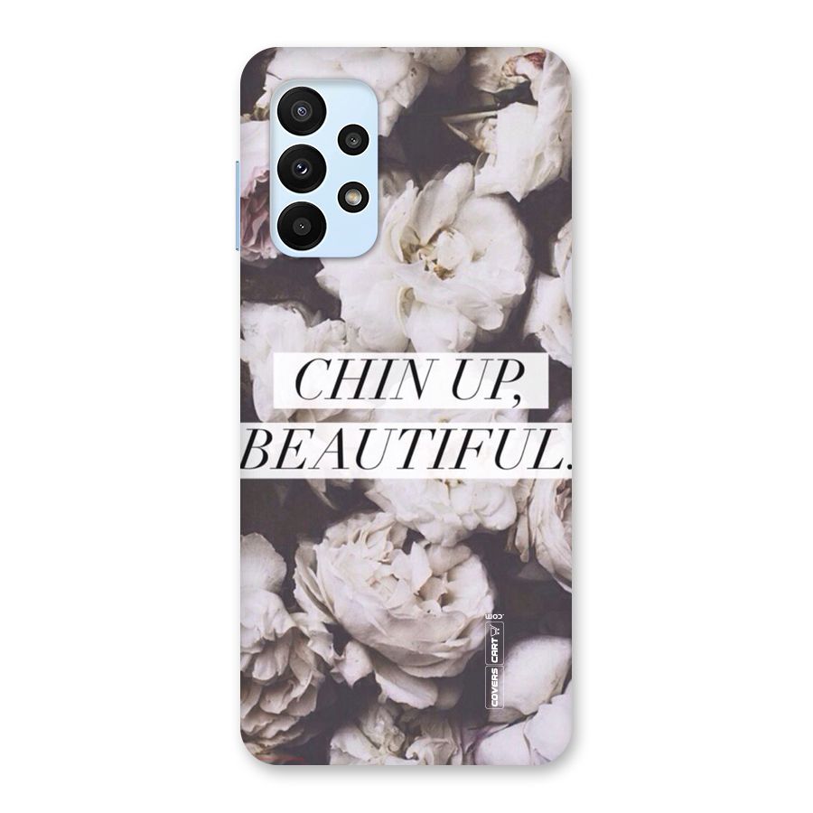Chin Up Beautiful Back Case for Galaxy A23