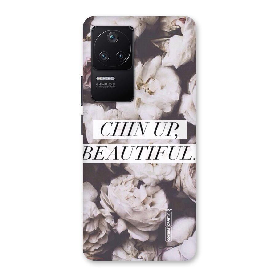 Chin Up Beautiful Back Case for Poco F4 5G