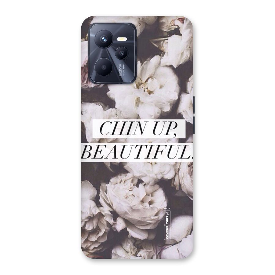 Chin Up Beautiful Back Case for Realme C35