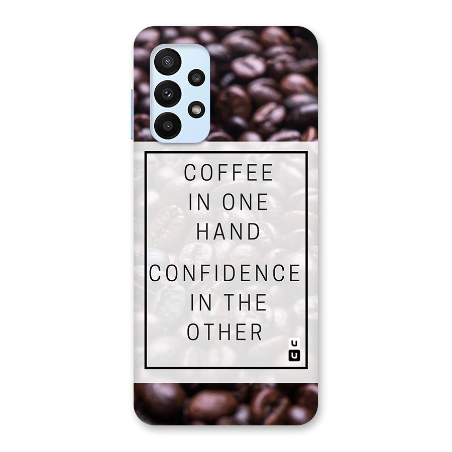 Coffee Confidence Quote Back Case for Galaxy A23