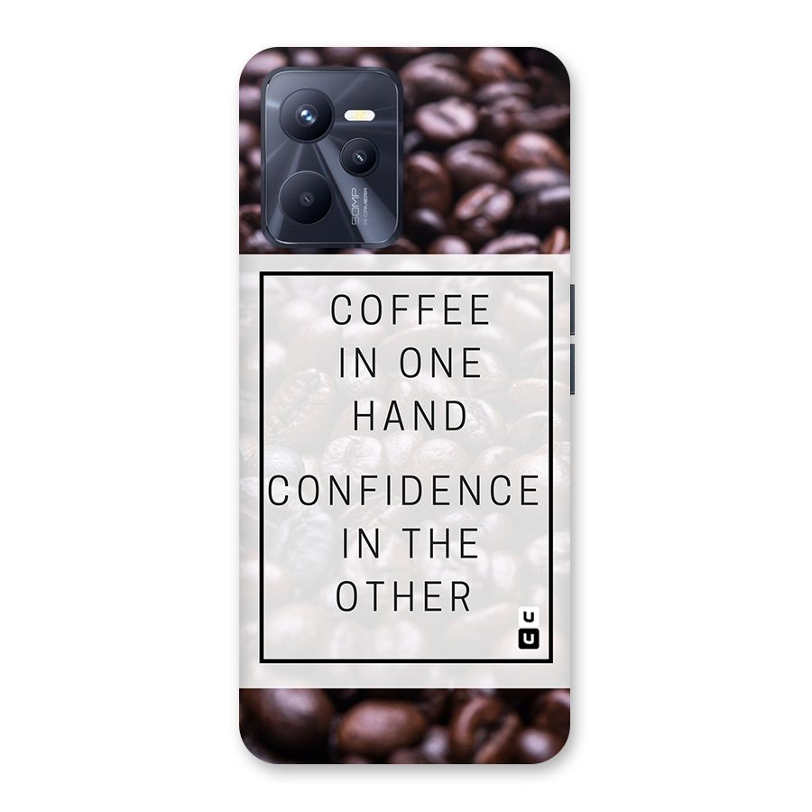 Coffee Confidence Quote Back Case for Realme C35