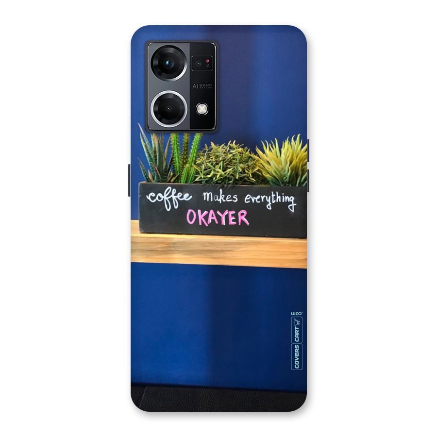 Coffee Makes Everything Okayer Glass Back Case for Oppo F21 Pro 5G