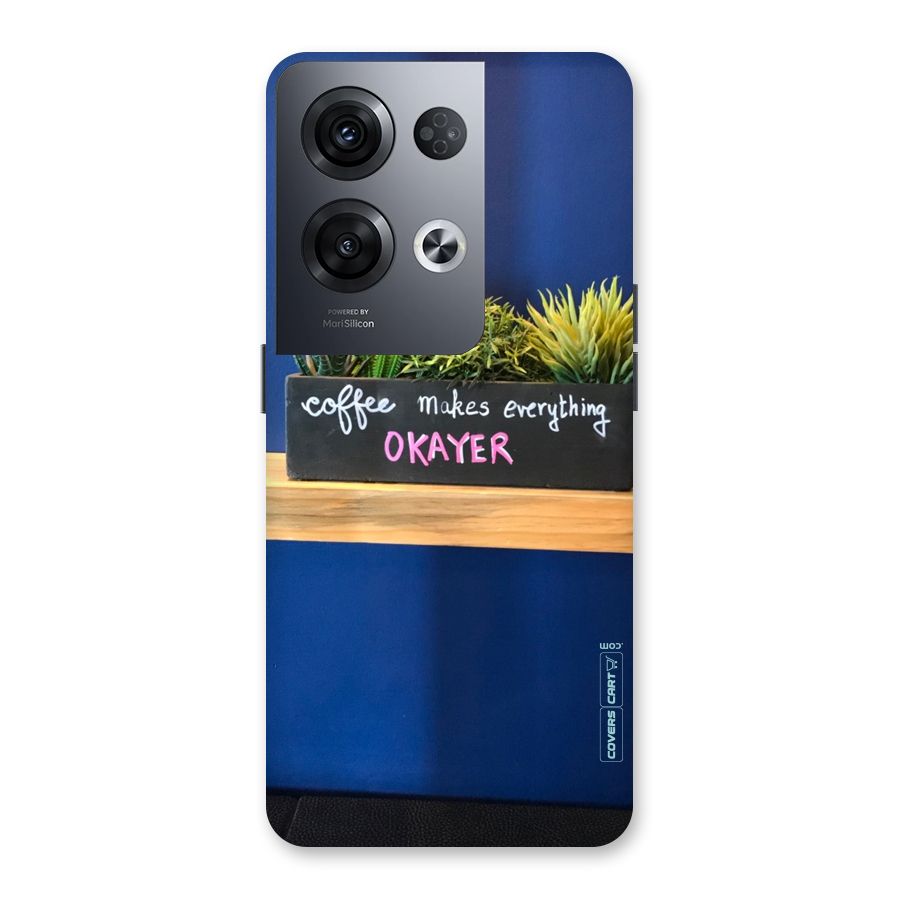 Coffee Makes Everything Okayer Back Case for Oppo Reno8 Pro 5G