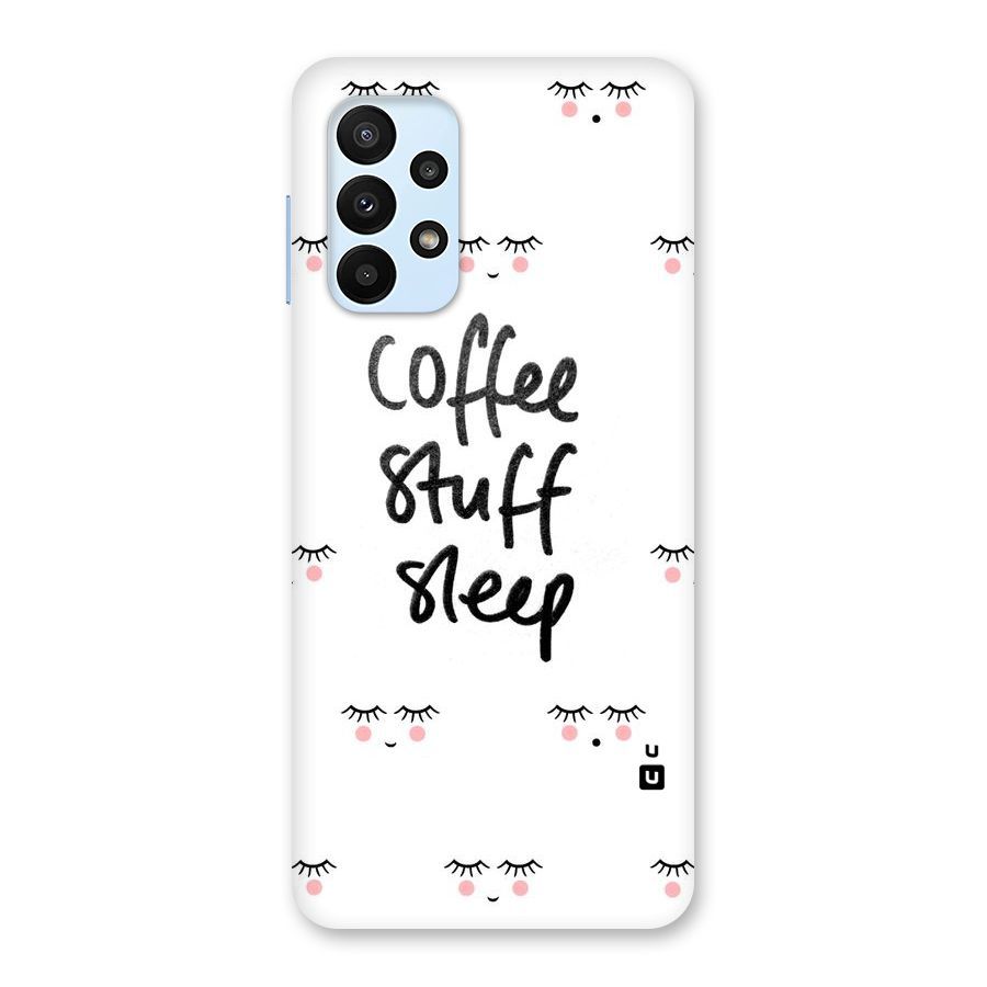 Coffee Stuff Sleep Back Case for Galaxy A23