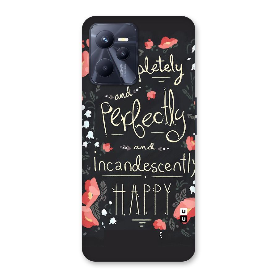 Completely Happy Back Case for Realme C35