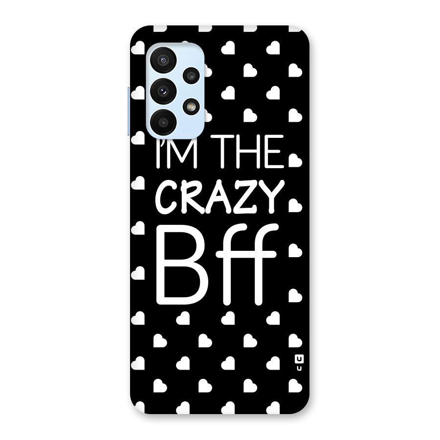 Crazy Bff Back Case for Galaxy A23