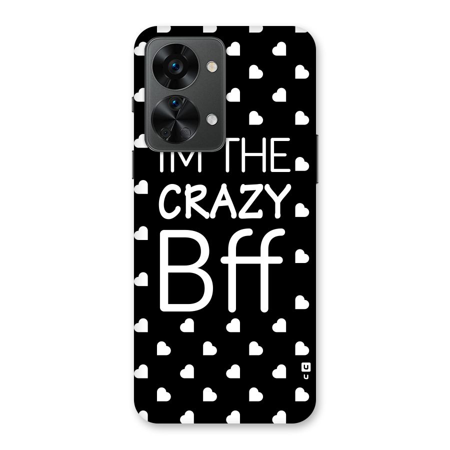 Crazy Bff Back Case for OnePlus Nord 2T