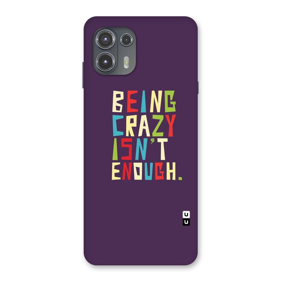 Crazy Isnt Enough Back Case for Motorola Edge 20 Fusion