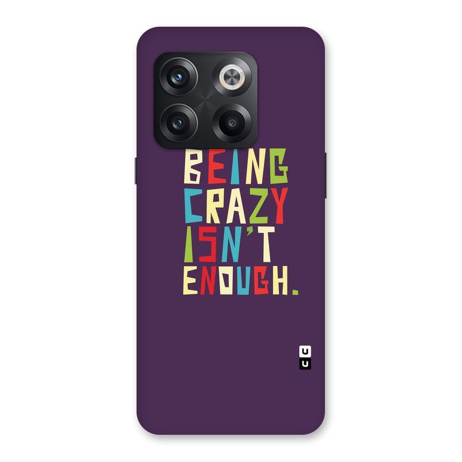 Crazy Isnt Enough Back Case for OnePlus 10T