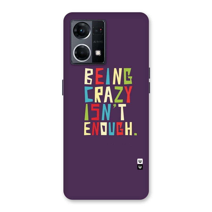Crazy Isnt Enough Glass Back Case for Oppo F21 Pro 5G