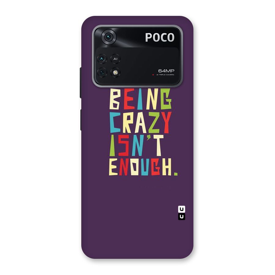 Crazy Isnt Enough Back Case for Poco M4 Pro 4G