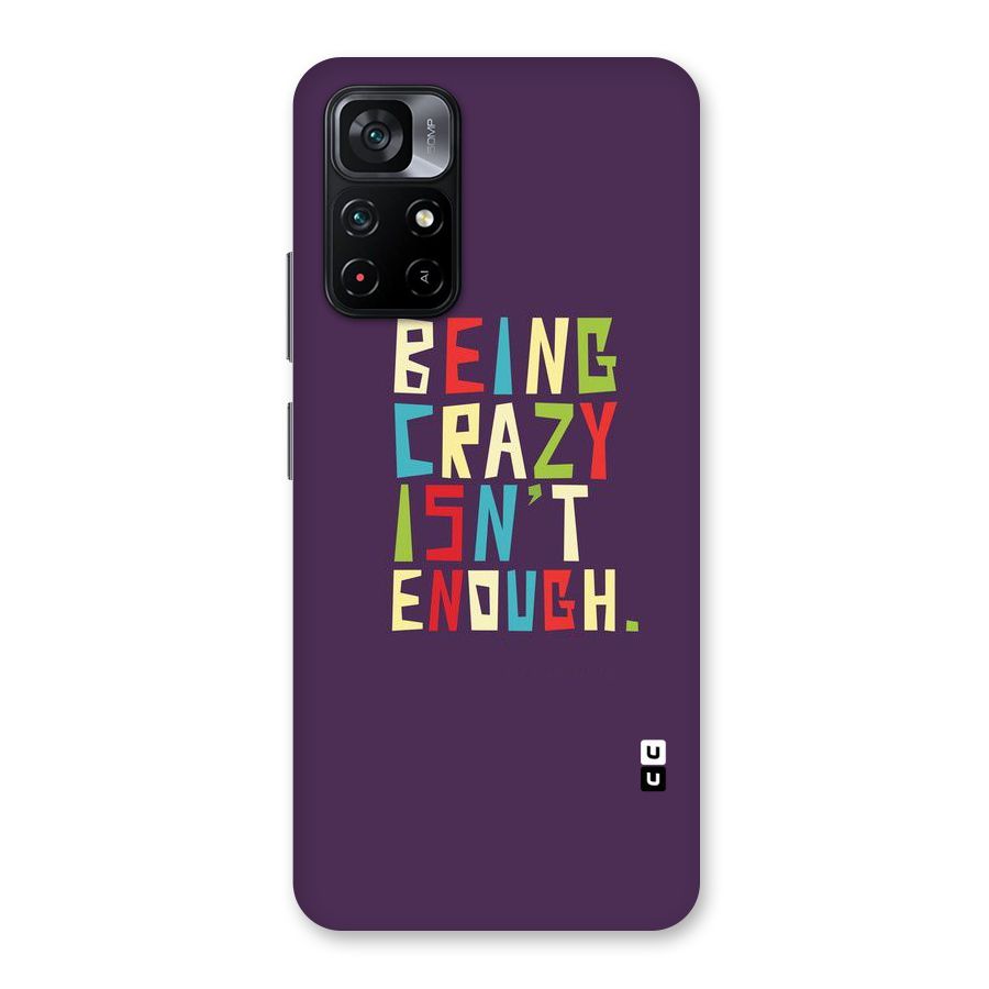 Crazy Isnt Enough Back Case for Poco M4 Pro 5G