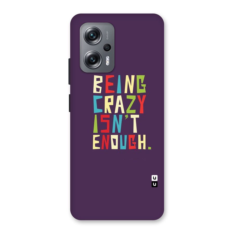 Crazy Isnt Enough Back Case for Redmi K50i