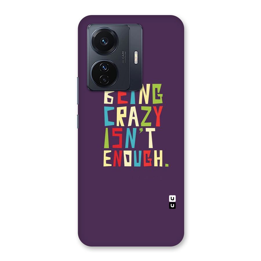 Crazy Isnt Enough Back Case for Vivo T1 Pro