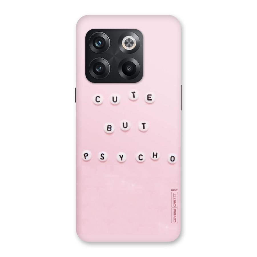 Cute But Psycho Back Case for OnePlus 10T